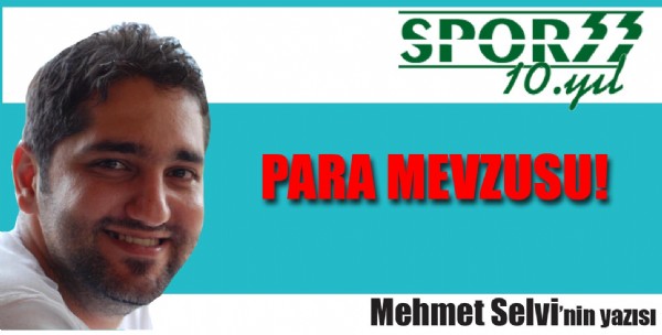 PARA MEVZUSU.. PARA MEVZUSU..
